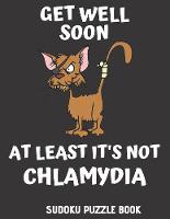 Get Well Soon At Least It's Not Chlamydia