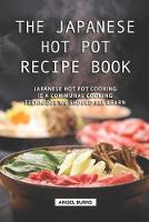 The Japanese Hot Pot Recipe Book
