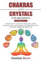 Chakras And Crystals For Beginners - 2 Books In 1
