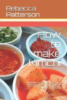 How to make Kimchi
