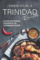 Irresistible Trinidad Recipes