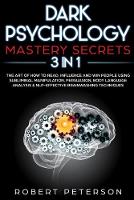 Dark Psychology Mastery Secrets