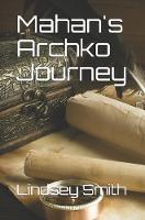 Mahan's Archko Journey