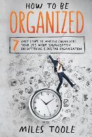 How to Be Organized