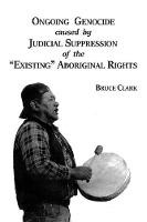 Ongoing Genocide caused by Judicial Suppression of the "Existing" Aboriginal Rights