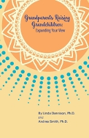 Grandparents Raising Grandchildren:  Expanding Your View