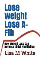 Lose Weight Lose A-Fib