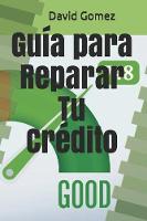 Guia para Reparar Tu Credito