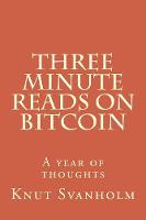 Three Minute Reads on Bitcoin