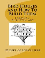 Bird Houses and How To Build Them