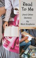 Read To Me (And Other Stories)