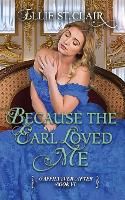 Because the Earl Loved Me