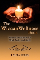 The Wiccan Wellness Book