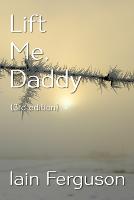 Lift Me, Daddy