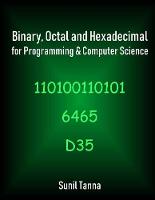 Binary, Octal and Hexadecimal for Programming & Computer Science