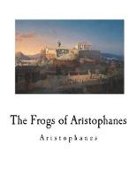 The Frogs of Aristophanes