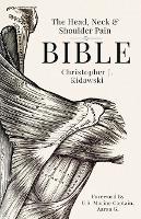 The Head, Neck & Shoulder Pain Bible