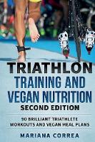 TRIATHLON TRAINING and VEGAN NUTRITION SECOND EDITION