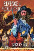 Revenge Is A Cold Pistol