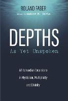 Depths as Yet Unspoken