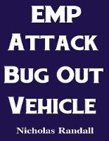 EMP Attack Bug Out Vehicle