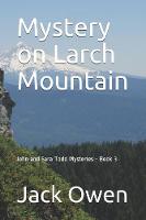 Mystery on Larch Mountain