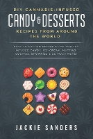 DIY Cannabis-Infused Candy & Desserts