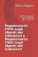 Regolamento Fifa Sugli Agenti Dei Calciatori E Regolamento Figc Sugli Agenti Dei Calciatori