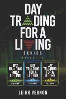 Day Trading for a Living Series, Books 1-3