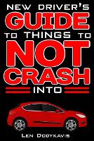 New Driver's Guide to Things to NOT Crash Into