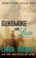 Gunsmoke and Lace
