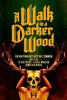 A Walk in a Darker Wood