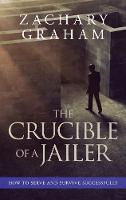 The Crucible of a Jailer