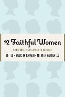 12 Faithful Women