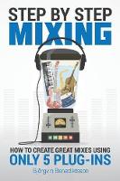 Step By Step Mixing