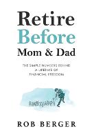 Retire Before Mom and Dad