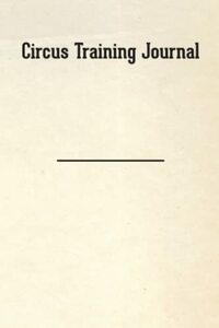 Circus Training Journal