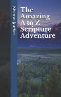 The Amazing A to Z Scripture Adventure