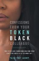 Confessions From Your Token Black Colleague