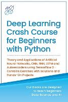 Deep Learning Crash Course for Beginners with Python