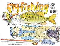 Fly Fishing From Head To Toe