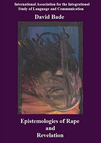 Epistemologies of Rape and Revelation