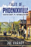 Tales of Phoenixville