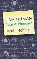 I am Human Pain and Pleasure