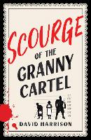 The Scourge of the Granny Cartel