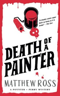 Death Of A Painter: Poynter & Perry - book number 1
