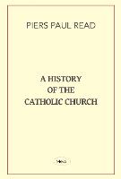 A History of the Catholic Church