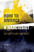 How to Divorce a Narcissist