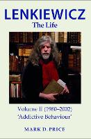 LENKIEWICZ - THE LIFE: Volume II (1980–2002)