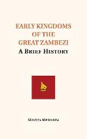 Early Kingdoms of the Great Zambezi